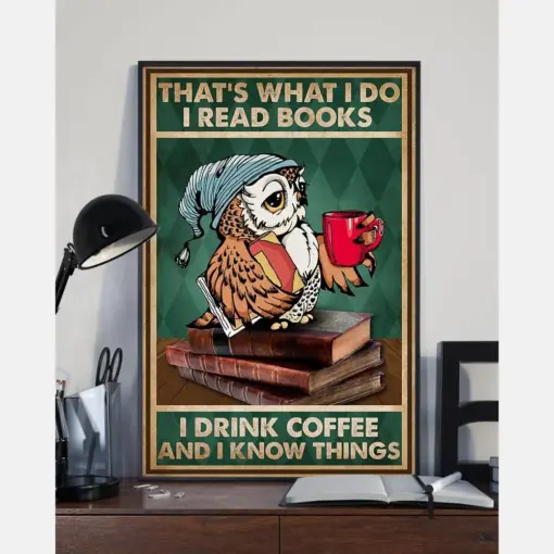 Owl Book Coffee Poster That'S What I Do I Read Books I Drink Coffee Vintage Room Home Decor Gifts Idea For Coffee Book Lover
