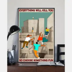 Parkour Loves Canvas Prints Everything Will Kill You Choose Something Fun Vintage Wall Art Gifts Vintage Home Wall Decor Canvas