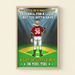 Personalized Baseball Player Poster - Gotta Have A Lot Of Little Boy In You - Poster & Canvas