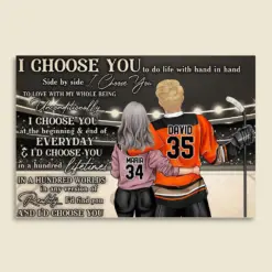 Personalized Hockey Couple Poster - I Choose You To Do Life With Hand In Hands Side By Side - Poster & Canvas