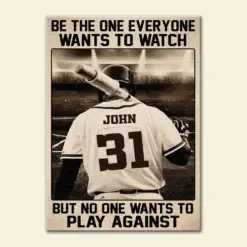 Personalized Retro Baseball Player Poster - Be The One Everyone Wants To Watch But No One Wants To Play Against - Poster & Canvas