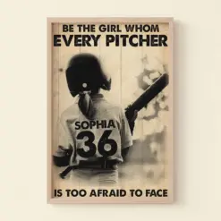 Personalized Softball Girl Poster - Be The Girl Whom Every Richer Is Too Afraid To Face - Poster & Canvas