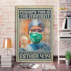 Photo Canvas Prints Esther 4-14 Perhaps This Is The Moment For Which You Been Nurse' S Day Gift Vintage Home Wall Decor Canvas