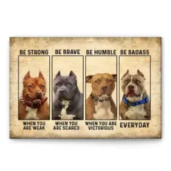 Pitbull Poster & Canvas, Be Strong Be Brave Wall Art, Home Decor, Mother's Day, Father's Day Gift For Dog Lover, Dog Dad, Dog Mom