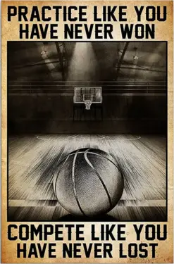 Practice Like You Have Never Won, Complete Like You Have Never Lost Basketball Poster, Canvas