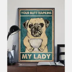 Pug Toilet Paper Poster Your Butt Napkins My Lady Vintage Room Home Decor Wall Art Gifts Idea