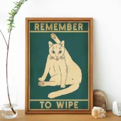 Remember To Wipe Funny Cat Poster Bathroom Print Vintage Art Print Trendy Print Modern Print Wall Art Poster Print - Sizes A A A