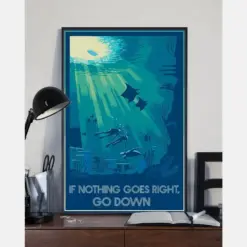 Scuba Diving Poster If Nothing Goes Right Go Down Scuba Diver Vintage Room Home Decor Wall Art Gifts Idea