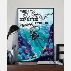 Scuba Diving Poster When You Go Through Deep Water Vintage Room Home Decor Wall Art Gifts Idea