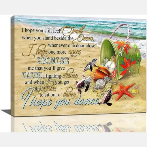 Sea Turtle Seashell Starfish Conch Wall Decor I Hope You Dance Poster, Canvas