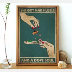 She Got Mad Hustle And A Dope Soul Poster Smoking Art Print Marijuana Poster Smoking Weed Art Vintage Poster Weed Print No Framed