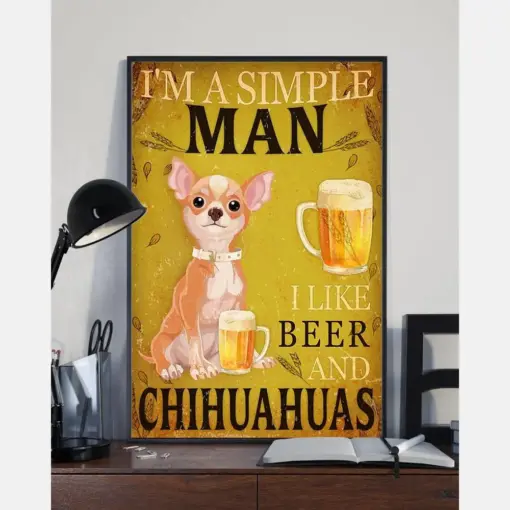 Simple Man Like Beer And Chihuahuas Canvas Prints Vintage Wall Art Gifts Vintage Home Wall Decor Canvas