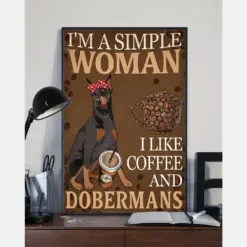 Simple Woman Like Coffee And Dobermans Poster Vintage Room Home Decor Wall Art Gifts Idea