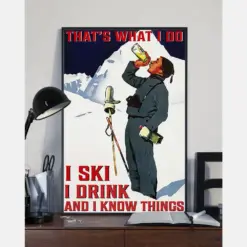 Skiing Alcohol Canvas Prints That'S What I Do I Ski I Drink And I Know Things Vintage Wall Art Gifts Vintage Home Wall Decor Canvas