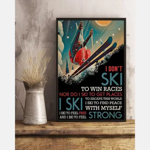 Skiing Canvas Prints I Don'T Ski To Win Races I Ski To Feel Strong Vintage Wall Art Gifts Vintage Home Wall Decor Canvas