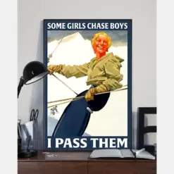 Skiing Girl Poster Some Girl Chase Boys I Pass Them Vintage Room Home Decor Wall Art Gifts Idea