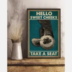 Sloth Loves Poster Why Hello Sweet Cheeks Take A Seat Vintage Room Home Decor Wall Art Gifts Idea