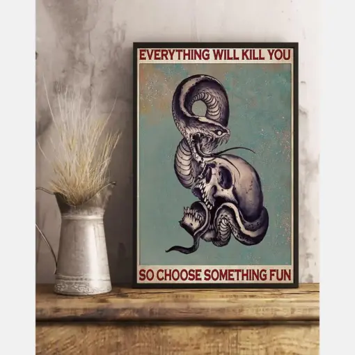 Snake And Skull Canvas Prints Everything Will Kill You Choose Something Fun Vintage Wall Art Gifts Vintage Home Wall Decor Canvas