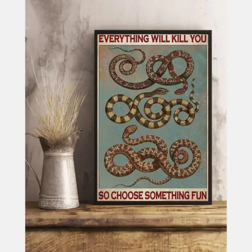 Snake Canvas Prints Everything Will Kill You Choose Something Fun Vintage Wall Art Gifts Vintage Home Wall Decor Canvas