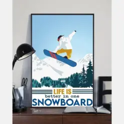 Snowboard Life Is Better Poster Vintage Room Home Decor Wall Art Gifts Idea