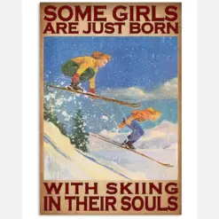 Some Girls Are Just Born With Skiing In Their Souls Vintage Poster - Poster For Skiing Lovers - Skiing Lover Birthday Xmas Gift - Home Decor