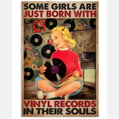 Some Girls Are Just Born With Vinyl Records In Their Souls Vintage Poster - Poster For Vinyl Lovers - No Frame Full Size Inches