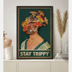 Stay Trippy Poster Hippie Girl Poster Hippie Room Decor Vintage Mushroom Art Hippie Gifts Pot Head Mushroom Pot Head Mushroom