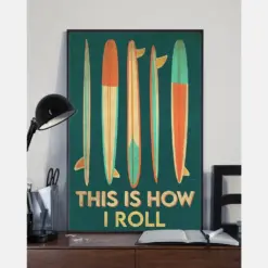 Surfing Poster This Is How I Roll Vintage Room Home Decor Wall Art Gifts Idea