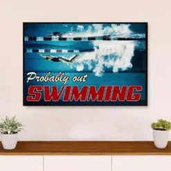 Swimming Poster Room Wall Art | Probably Out Swimming | Gift For Swimmer