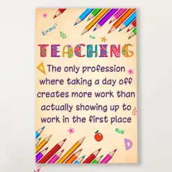 Teacher Classroom Canvas Teaching - The Only Profession Where Taking A Day Off | Student Wall Art Back To School Gift For Teacher