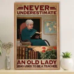 Teacher Classroom Poster Retired Teacher - Never Underestimate An Old Lady | Student Wall Art Back To School Gift For Teacher