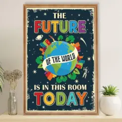 Teacher Classroom Poster The Future Of The World | Student Wall Art Back To School Gift For Teacher