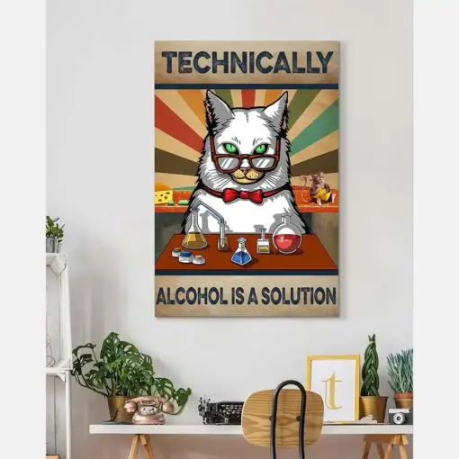 Technically Alcohol Is A Solution Cute Cat Chemist