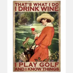 That's What I Do I Drink Wine I Play Golf And I Know Things Poster - Poster For Golf Players - Golf Player Birthday Xmas Gift - Home Decor - No Frame