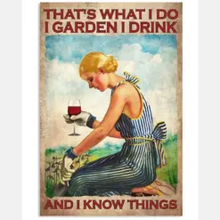 That's What I Do I Garden I Drink And I Know Things Vintage Poster - Home Decor - Birthday Xmas Gift - No Frame Full Size Inches