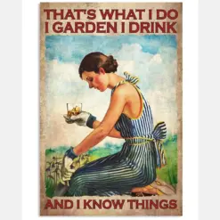 That's What I Do I Garden I Drink And I Know Things Vintage Poster - Home Decor - Wall Art - No Frame Full