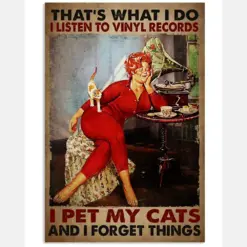 That's What I Do I Listen To Vinyl Records I Pet My Cats And I Forget Things Poster - Vinyl Record Listening Woman And Cat Vintage Art Frame