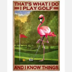 That's What I Do I Play Golf And I Know Things Poster - Flamingo Playing Golf Vintage Retro Art Picture - Home Wall Decor - No Frame