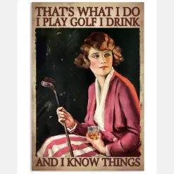 That's What I Do I Play Golf I Drink And I Know Things Poster - Female Golfer Drinking Wine Vintage Retro Art Picture - Home Wall Decor - No Frame