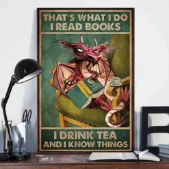 That's What I Do I Read Books I Drink Tea I Know Things Dragon Poster, Canvas