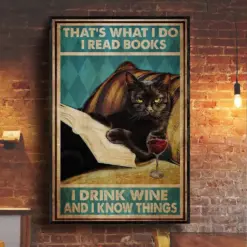 That's What I Do I Read Books I Drink Wine And I Know Things, Cat Wine Poster, Canvas