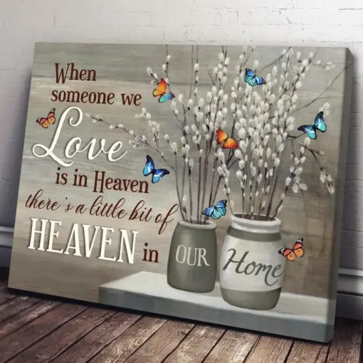 There's A Little Bit Of Heaven In Our Home Butterfly Poster, Canvas