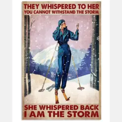 They Whispered To Her You Cannot Withstand The Storm She Whispered Back I Am The Storm Poster - Girl Skiing Vintage Retro Art Picture - No Frame