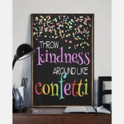 Throw Kindness Around Like Confetti Poster Vintage Room Home Decor Wall Art Gifts Idea