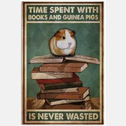 Time Spent With Book And Guinea Pig Never Wasted Motivation Reading Hobby Quote Vintage