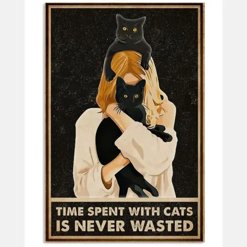Time Spent With Cats Is Never Wasted Black Cat
