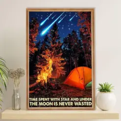 Time Spent With Stars & Under The Moon Is Never Wasted Camping Poster, Canvas