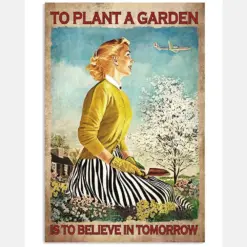 To Plant A Garden Is To Believe In Tomorrow Poster - Woman Gardening Vintage Retro Art Picture - Home Wall Decor - No Frame