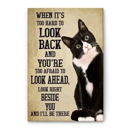 Tuxedo Cat Poster & Canvas, When It's Too Hard To Look Back Wall Art, Home Decor, Mother's Day, Father's Day Gift For Cat Mom, Cat Dad, Cat Lover