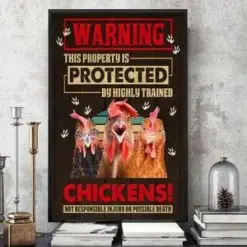 Warning This Property Is Protected By Highly Trained Chickens Funny Chicken Chicken Poster, Canvas